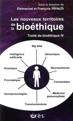 Traite de bioéthique Tome 4 - les nouveaux territoires de la bioéthique