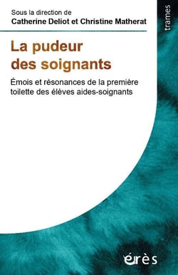 La pudeur des soignants : émois et résonances de la première toilette des élèves aides-soignants