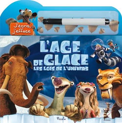 L'âge de glace, les lois de l'univers - j'écris, j'efface