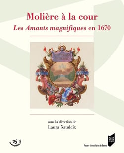 Molière à la cour - les amants magnifiques en 1670