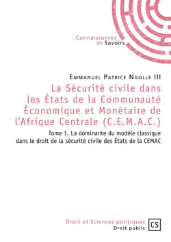 La Sécurité civile dans les États de la Communauté Économique et Monétaire de l'Afrique - Tome