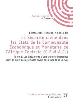 La Sécurité civile dans les États de la Communauté Économique et Monétaire de l'Afrique - Tome