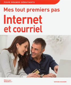Mes tout premiers pas - internet et courriel