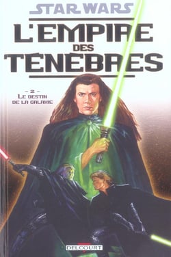 Star Wars - l'empire des ténèbres t.2 - le destin de la galaxie