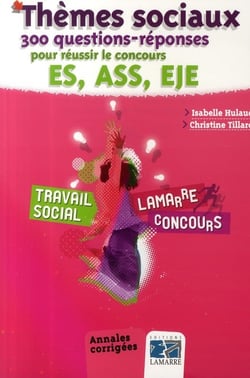 Thèmes sociaux - 300 questions reponses pour réussir le concours es/ass/eje