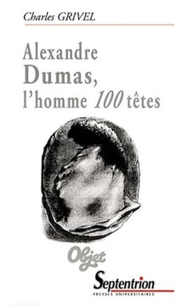 Alexandre dumas, l'homme 100 tetes