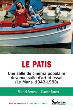Le Patis : Une salle de cinéma populaire devenue salle d''art et essai (Le Mans, 1943-1983)