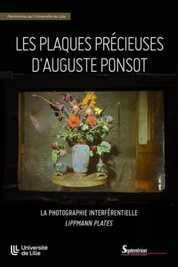 Les plaques précieuses d'Auguste Ponsot : La photographie interférentielle Lippmann plates