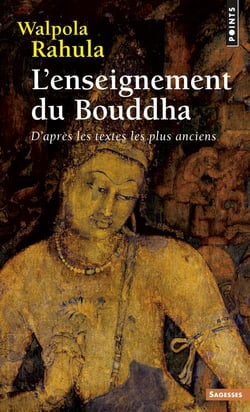 L'enseignement du Bouddha - d'après les textes les plus anciens