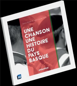 Une chanson, une histoire du Pays basque
