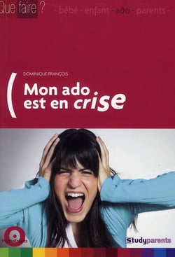 Mon ado est en crise