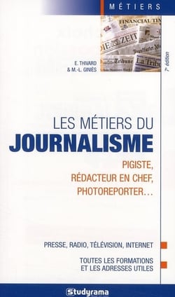 Les métiers du journalisme : pigiste, rédacteur en chef, photoreporter ...