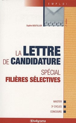 La lettre de candidature - spécial filières sélectives - master, 3e cycles, concours (2e édition)