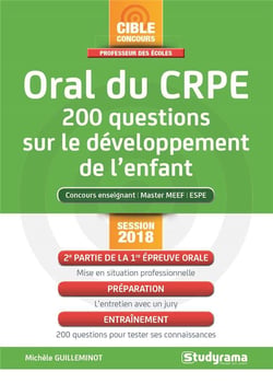 Oral du CRPE - 200 questions sur le développement de l'enfant - concours enseignant, master MEEF, ESPE (session 2018)