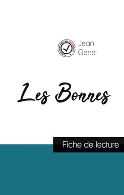 Les Bonnes de Jean Genet (fiche de lecture et analyse complète de l'oeuvre)