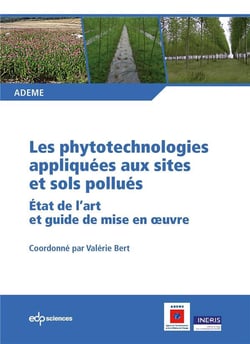Les phytotechnologies appliqués aux sites et sols pollués - état de l'art et guide de mise en oeuvre