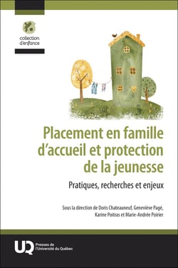 Placement en famille d'accueil et protection de la jeunesse : Pratiques, recherches et enjeux
