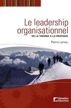 Le leadership organisationnel : de la théorie à la pratique