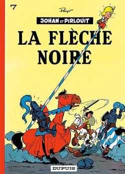 Johan et Pirlouit Tome 7 : la flèche noire