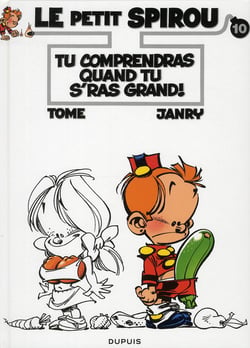 Le Petit Spirou Tome 10 : tu comprendras quand tu s'ras grand !