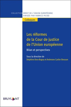 Les réformes de la Cour de justice - bilan et perspectives