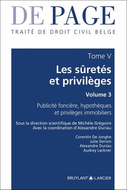 Traité de droit civil belge Tome V : Les sûretés et privilèges Volume 3 - Publicité foncière