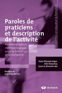 Paroles de praticiens et description de l'activité : Problématisation méthodologique pour le formation et la recherche