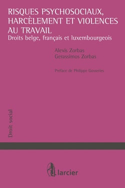 Risques psychosociaux, harcèlement et violences au travail - droits belge, français et luxembourgeois
