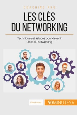 Comment développer son réseau professionnel ? trucs et astuces pour un networking efficace