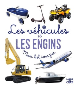 Mon bel imagier : les véhicules et les engins