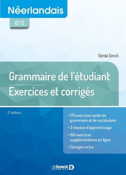 Néerlandais - grammaire de l'étudiant - exercices et corrigés - A2-C1 (2e édition)