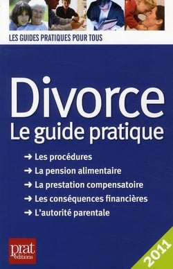 Divorce - le guide pratique (édition 2011)