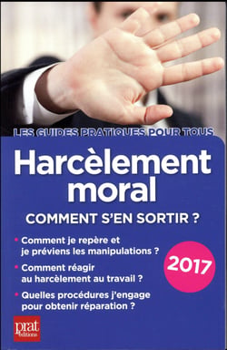 Harcèlement moral - comment s'en sortir (édition 2017)