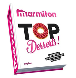 Marmiton top desserts ! - les recettes les plus gourmandes du monde !