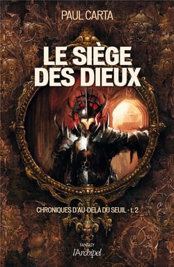 Chroniques d'au-delà du seuil Tome 2 - le siège des dieux