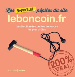 Les nouvelles pépites du site leboncoin.fr - la sélection des petites annonces les plus drôles