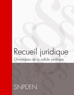 Recueil juridique : chroniques de la cellule juridique