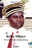 Keba Mbaye - parcours et combats d'un grand juge