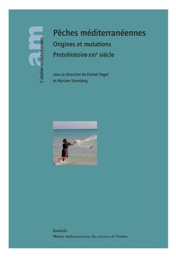 Pêches méditerranéennes - origines et mutations - protohistoire-xxie siècle