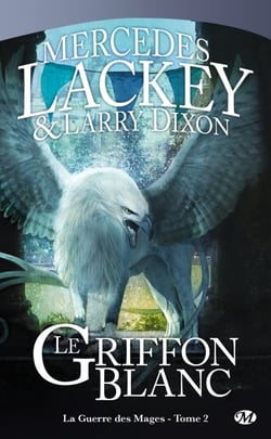 La guerre des mages Tome 2 : le griffon blanc