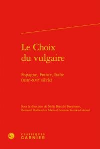 Le choix du vulgaire - espagne france, italie (xiiie-xive siècle)
