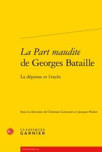 La part maudite de Georges Bataille - la dépense et l'excès