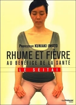 Rhume et fièvre au bénéfice de la santé - la méthode Seitaï