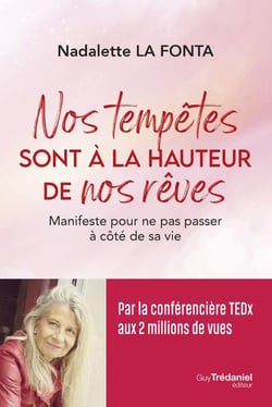Nos tempêtes sont à la hauteur de nos rêves