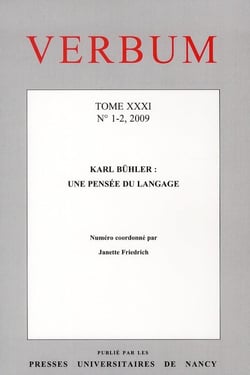 Verbum, Tome XXXI, n° 1-2/2009 : Karl Bühler : une pensée du langage