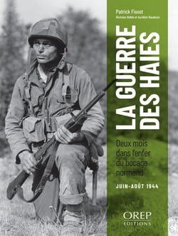 La guerre des haies : Deux mois dans l'enfer du bocage (juin-août 1944)
