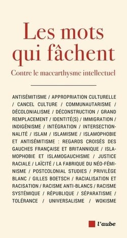 Les mots qui fâchent : contre le maccarthysme intellectuel
