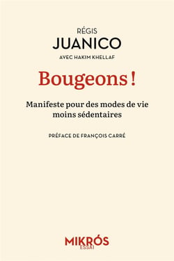 Bougeons ! manifeste pour des modes de vie moins sédentaires