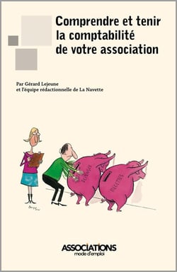 Comprendre et tenir la comptabilité de votre association