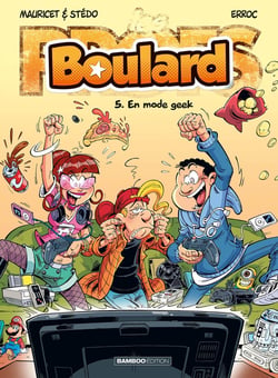 Boulard Tome 5 : en mode geek